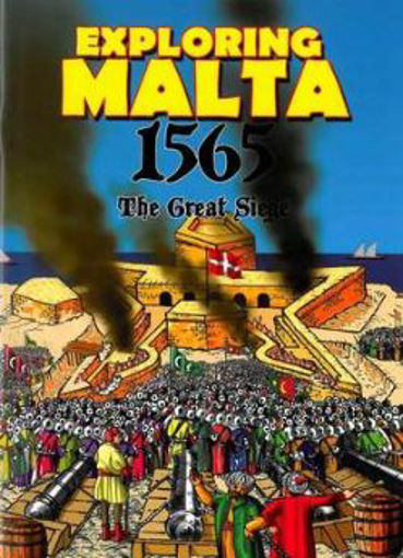 Picture of EXPLORING MALTA 1565 GREAT SIEGE